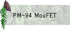 PM-94 MosFET